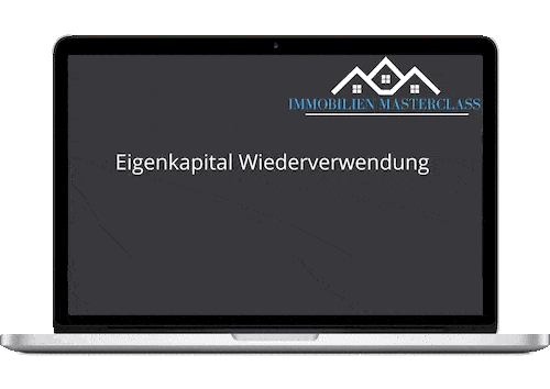 Immobilien Masterclass Eigenkapital Wiederverwendung